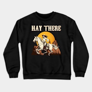 Hay There I Equestrian Pony Horse Lover Crewneck Sweatshirt